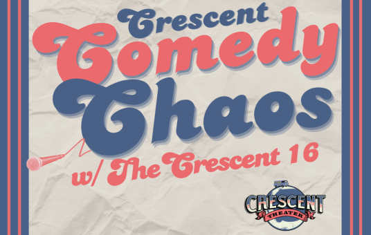 Crescent Comedy Chaos
